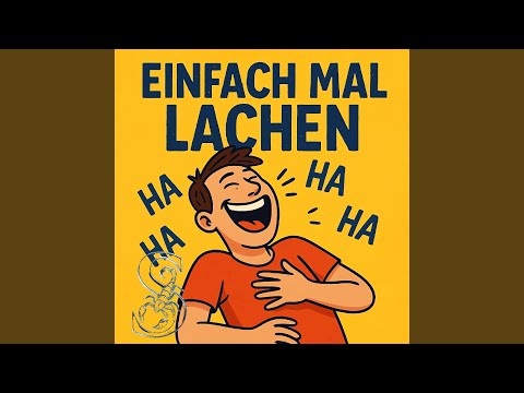 Einfach Mal Lachen
