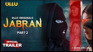 Jabran Part 2 Ullu Originals I Official Trailer Releasing on 6th December 2022