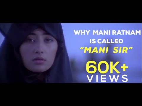 Why Mani Ratnam is called "Mani Sir"