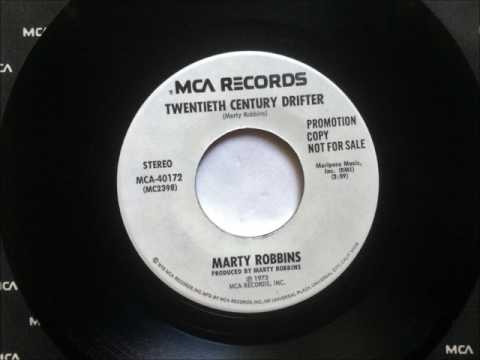 Twentieth Century Drifter , Marty Robbins , 1973