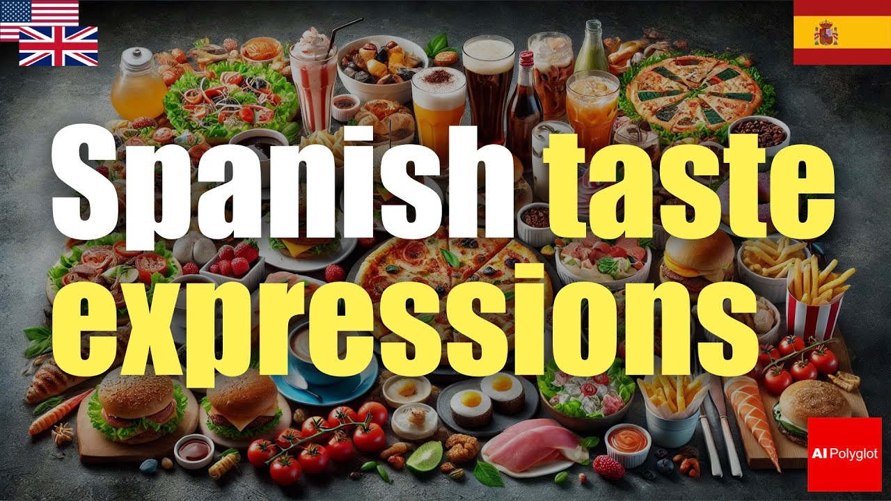 Spanish taste expressions | Listening | Required to learn Spanish taste expressions | Listening | Required to learn