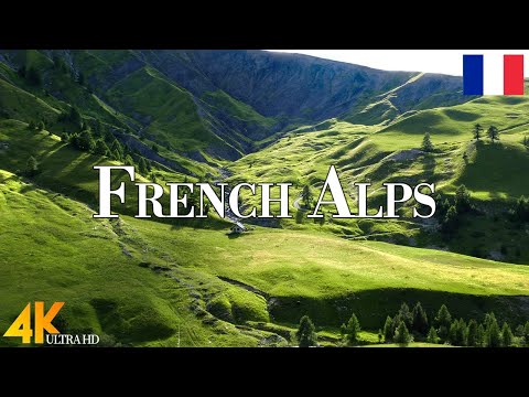 French Alps 4K Ultra HD • Stunning Footage French Alps, Scenic Relaxation Film with Calming Music