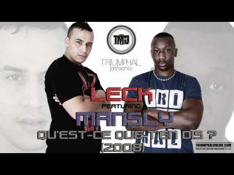 MANSLY FEAT LECK - QU'EST CE QUE T'EN DIS [SON DATANT DE 2008]