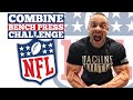 NFL Combine Bench Press Challenge Workout 24 Weeks Out!
