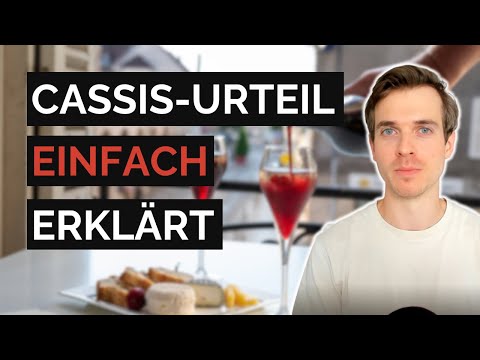 Europarecht-Crashkurs: Cassis-de-Dijon-Entscheidung (Europarecht einfach erklärt) – endlich jura.