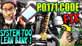 Fix System Too Lean Bank 1 and Bank 2: Diagnose a P0171 Trouble Code
