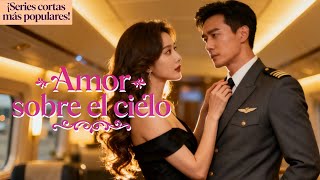 🌸¡Primer día como azafata ✈️y descubre al piloto en un escándalo!💔Al buscarlo, es su amor del pasado