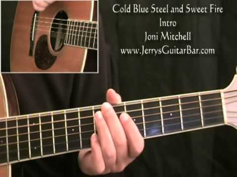 How To Play Joni Mitchell Cold Blue Steel and Sweet Fire (intro only)