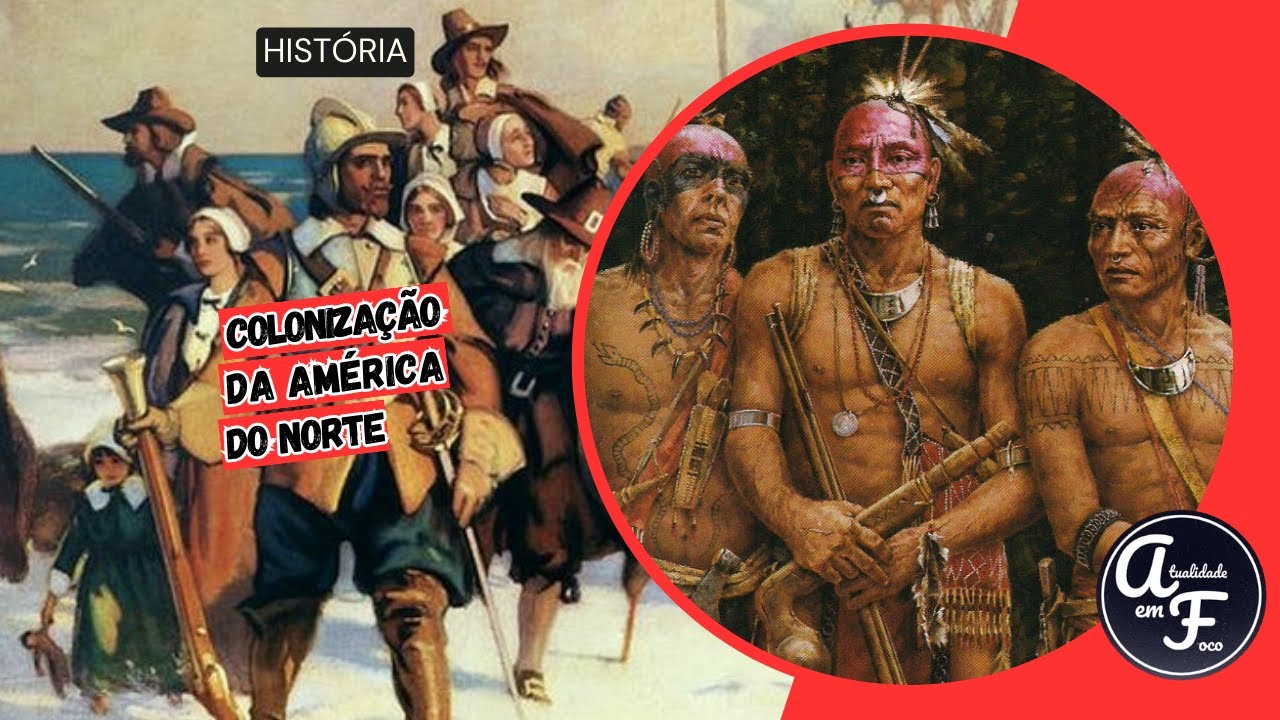 Os povos nativos e a colonização inglesa da América do Norte (HISTÓRIA)
