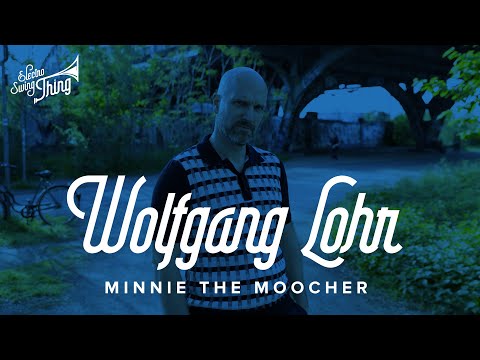 Wolfgang Lohr - Minnie The Moocher (Extended Version)