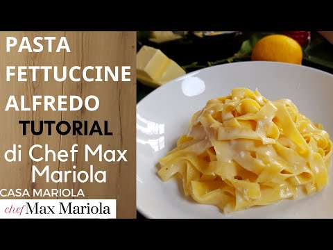 PASTA FETTUCCINE ALFREDO (Burro e Parmigiano)  Ricetta di Chef Max Mariola