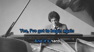 Got to Begin Again - Billy Joel - Karaoke 