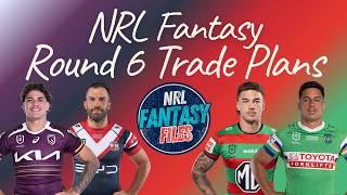 NRL Fantasy Round 6: Trade Planning and Early Thoughts