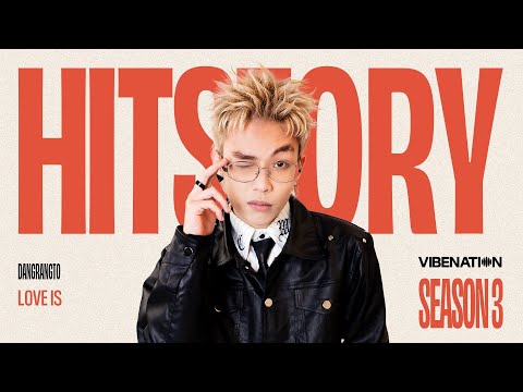 LOVE IS - DANGRANGTO (PROD. SMILEY PANDA, DONAL) | HITSTORY - Chuyện Nhạc