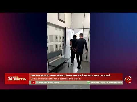 Investigado por homicídio é preso em Itajubá