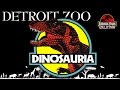 DINOSAURIA Detroit Zoo