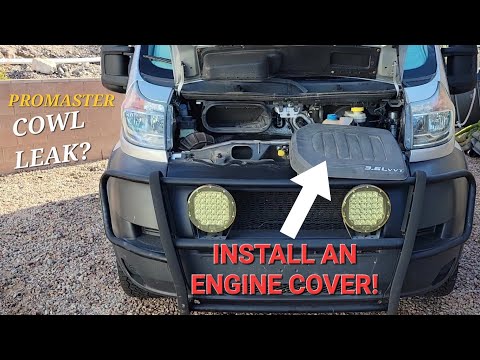 Promaster Cowl Leak? Add an Engine Cover!