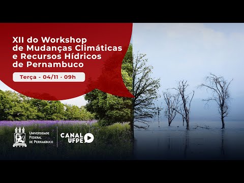 XII Workshop de Mudanças Climáticas e IX Workshop Inter. de Mudanças Climáticas l Transmissão UFPE