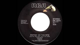 1983 HITS ARCHIVE:  Puttin’ On The Ritz - Taco  (a #1 record--stereo 45 single version)