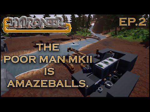Let's play Hydroneer - The Poor Man Mk2 is Amazeballs! Ep. 2