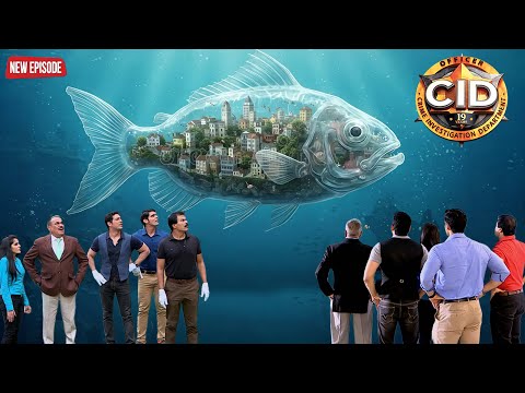 CID का सामना रहस्यमयी मछली से , जिसके पेट में छुपा है पूरा शहर || CID || New Case Full Episode 2025