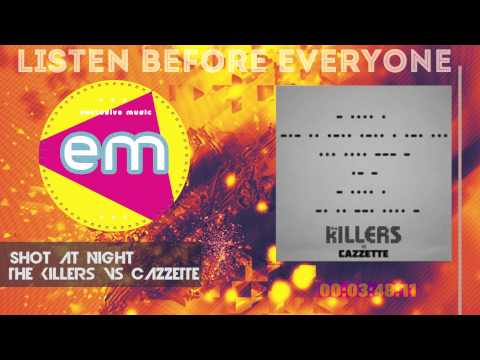 The Killers vs. CAZZETTE - Shot At Night
