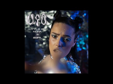 Little Sis Nora, S3RL - UFO [Audio]