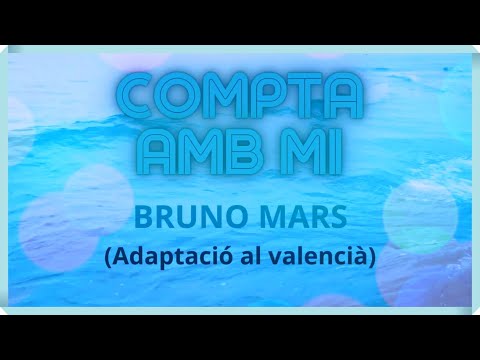 Compta amb mi (Bruno Mars) Cover en català