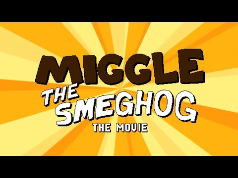 Miggle the Smeghog: The Movie - Now in (very early) Development!