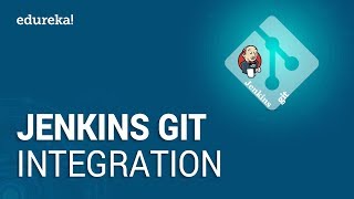 Jenkins Git Integration | Know How to Integrate GitHub with Jenkins | Jenkins Git Tutorial | Edureka