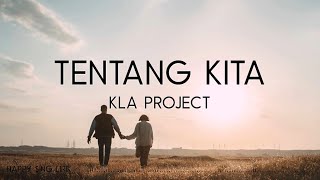 Kla Project - Tentang Kita (Lirik)