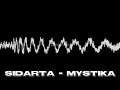 SIDARTA - MYSTIKA (OUT NOW)