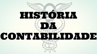 A HISTÓRIA DA CONTABILIDADE (Evolução histórica da contabilidade)