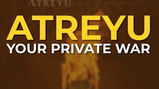 Atreyu - Your Private War (Official Audio)