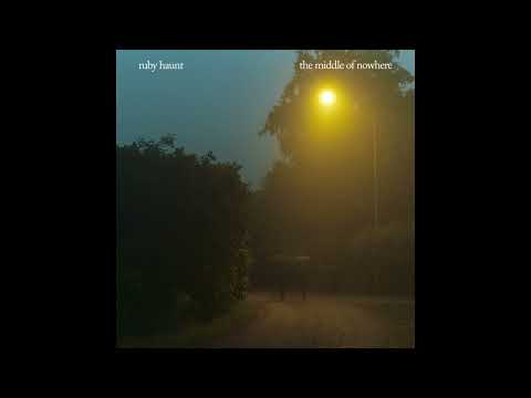 Ruby Haunt - The Middle of Nowhere (FULL ALBUM)