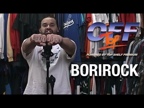 BoriRock - “Off Top” Freestyle (Top Shelf Premium)