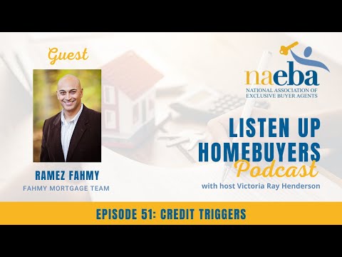 E51 Listen Up Home Buyers - Credit Triggers