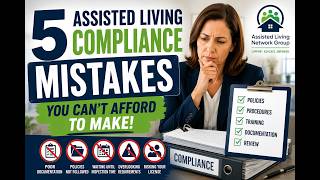 5 Assisted Living Compliance Mistakes You Can't Afford to Make