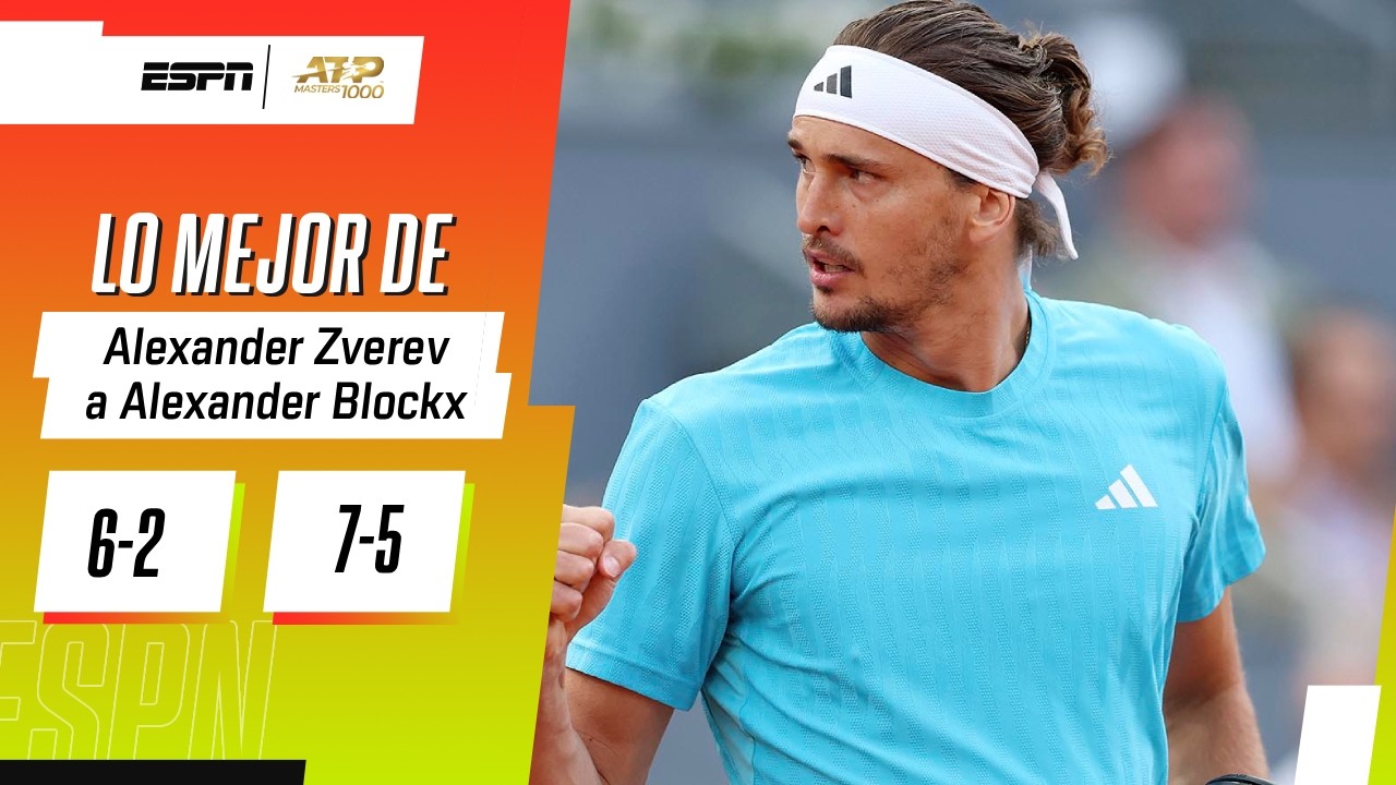 ZVEREV ACABÓ CON EL SUEÑO DE BLOCKX, Y AHORA SE MEDIRÁ CON SINNER EN LA FINAL DE MADRID | RESUMEN