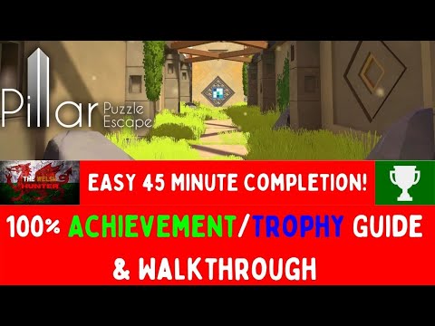 The Pillar: Puzzle Escape - 100% Achievement/Trophy Guide