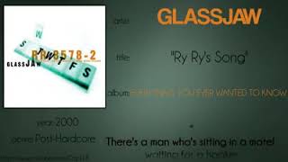 Glassjaw   Ry Ry&#39;s Song