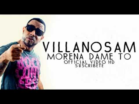 Villanosam - Morena Dame To (Official Video HD)