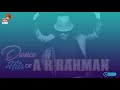Dance Hits Of A R Rhauman Vol 1 DTS 5 1 Surround High Quality Song