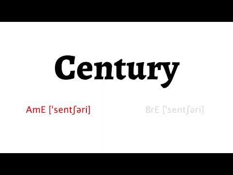 How to Pronounce century in American English and British English