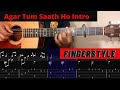 Agar Tum Saath Ho Intro - Fingerstyle with Tab