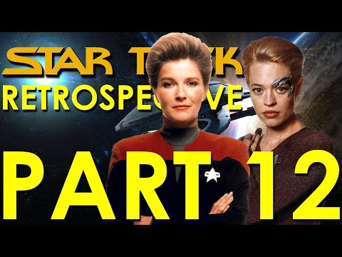 Star Trek Voyager Retrospective/Review - Star Trek Retrospective, Part 12