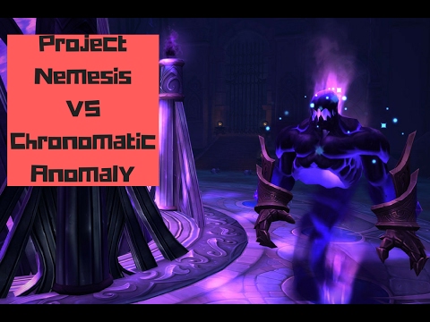 Project Nemesis VS Chronomatic Anomaly HC