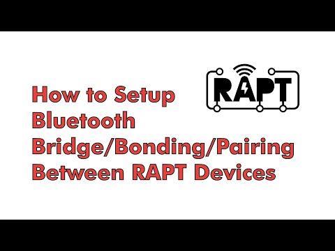 How to setup Bluetooth Pairing/Bridge/Bonding with RAPT Products