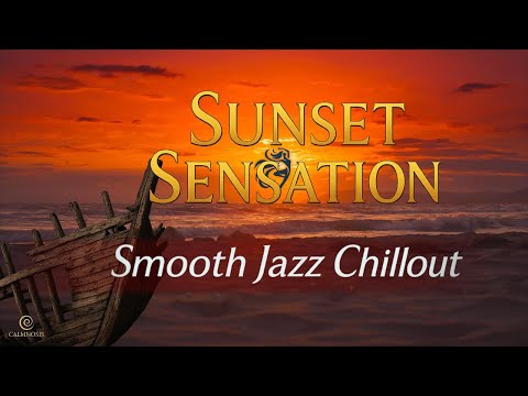 🌀 Smooth Jazz Chillout 4K • Sunset Sensation | Relaxing Sax, Bossa Lounge & Ocean Vibes