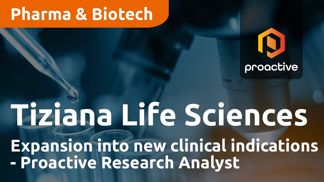 Tiziana Life Sciences: Expansion into new clinical indications - Proactive Research Analyst